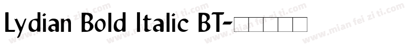 Lydian Bold Italic BT字体转换